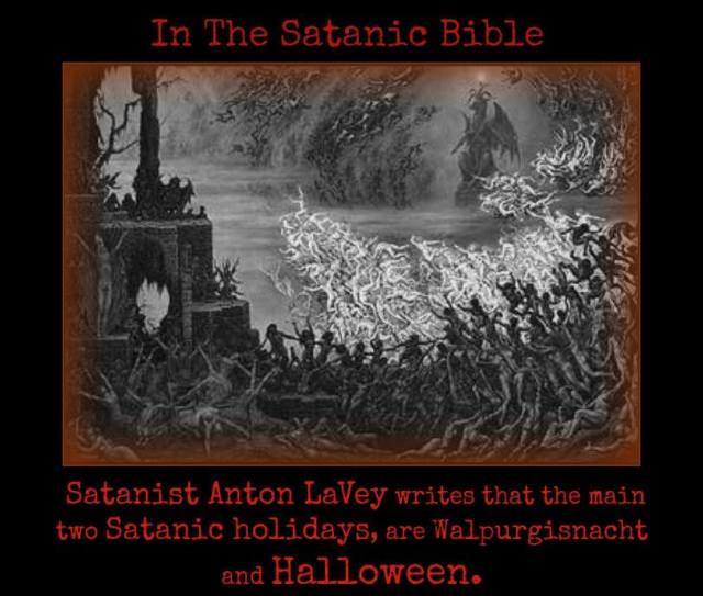 If you think Halloween doesn't have Satanic implications, please read above quote by Anton LaVey.